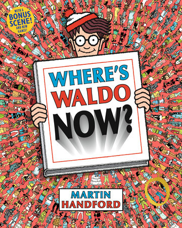 Where's Waldo Now? TR by Martin Handford; Illustrated by Martin Handford