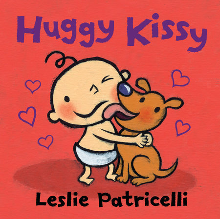 Huggy Kissy Board Book by Leslie Patricelli; Illustrated by Leslie Patricelli