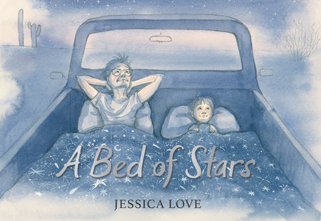 A Bed of Stars Hardcover by Jessica Love; Illustrated by Jessica Love