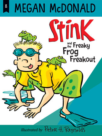 Stink and the Freaky Frog Freakout TR by Megan McDonald; Illustrated by Peter H. Reynolds