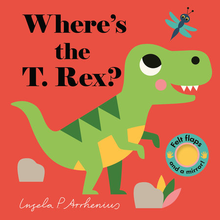 Where's the T. Rex? Board Book by Illustrated by Ingela P. Arrhenius