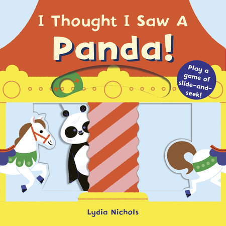 I Thought I Saw A Panda! Board Book by Templar Books; Illustrated by Lydia Nichols