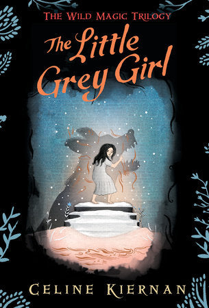The Little Grey Girl TR by Celine Kiernan