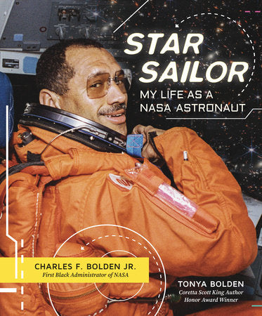 Star Sailor: My Life as a NASA Astronaut Hardcover by Charles F. Bolden Jr. and Tonya Bolden