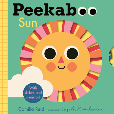 Peekaboo: Sun Board Book by Camilla Reid; Illustrated by Ingela P. Arrhenius