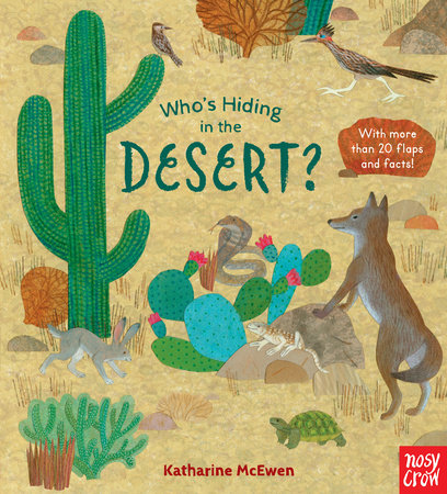 Who's Hiding in the Desert? Board Book by Illustrated by Katharine McEwen