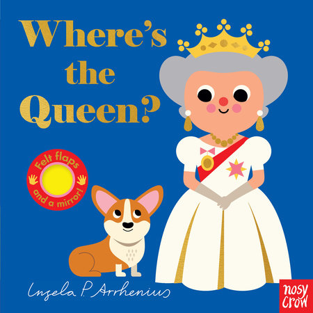Where's the Queen? Board Book by Illustrated by Ingela P. Arrhenius