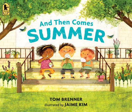 And Then Comes Summer TR by Tom Brenner; Illustrated by Jaime Kim
