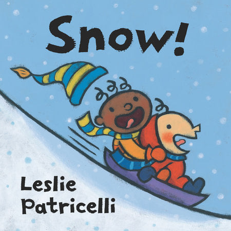 Snow! Board Book by Leslie Patricelli; Illustrated by Leslie Patricelli