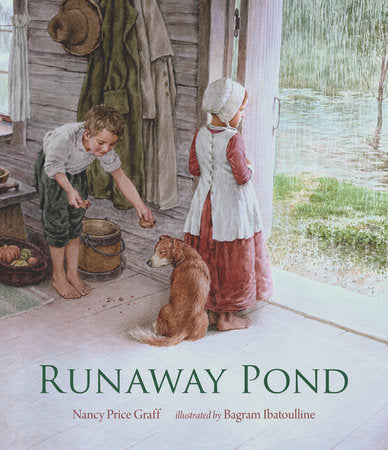 Runaway Pond Hardcover by Nancy Price Graff; Illustrated by Bagram Ibatoulline