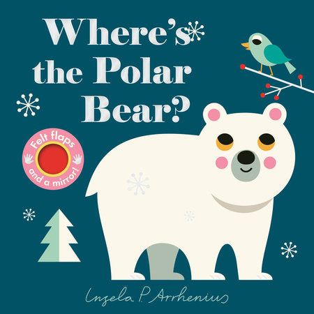 Where's the Polar Bear? Board Book by Illustrated by Ingela P. Arrhenius
