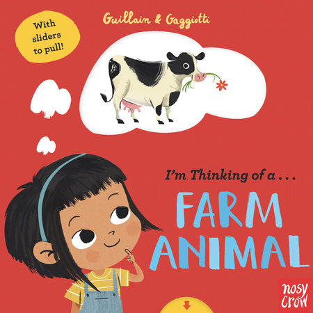 I'm Thinking of a Farm Animal Board Book by Adam Guillain; Illustrated by Charlotte Guillain