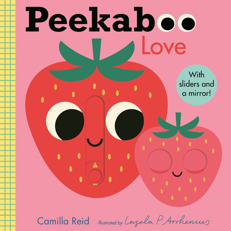 Peekaboo: Love Board Book by Camilla Reid; Illustrated by Ingela P. Arrhenius