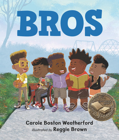 Bros Hardcover by Carole Boston Weatherford; illustrated by Reggie Brown