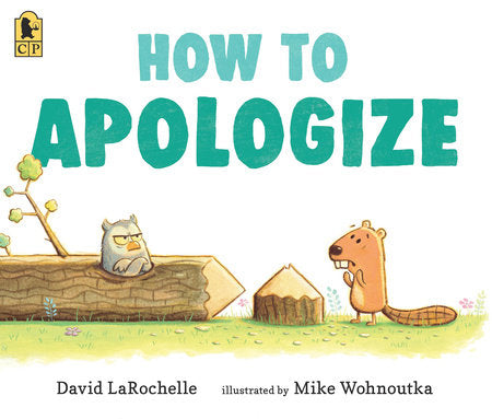How to Apologize Paperback by David LaRochelle; illustrated by Mike Wohnoutka