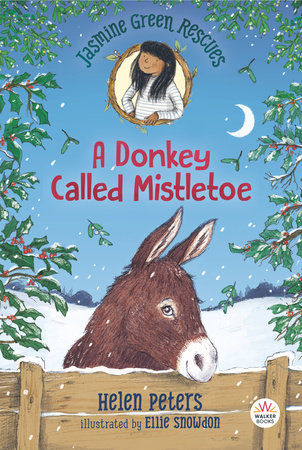 Jasmine Green Rescues: A Donkey Called Mistletoe TR by Helen Peters; Illustrated by Ellie Snowdon