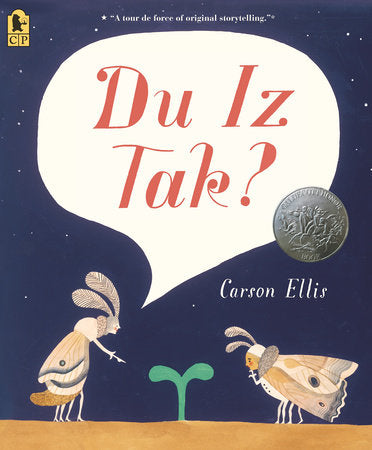 Du Iz Tak? TR by Carson Ellis; Illustrated by Carson Ellis