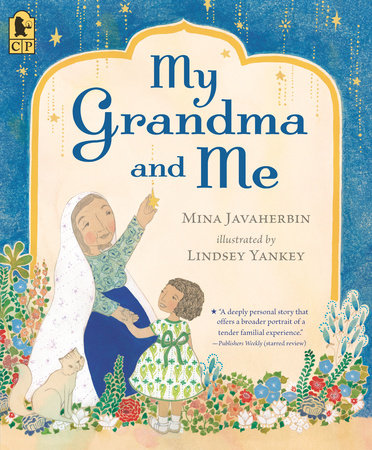 My Grandma and Me TR by Mina Javaherbin; Illustrated by Lindsey Yankey