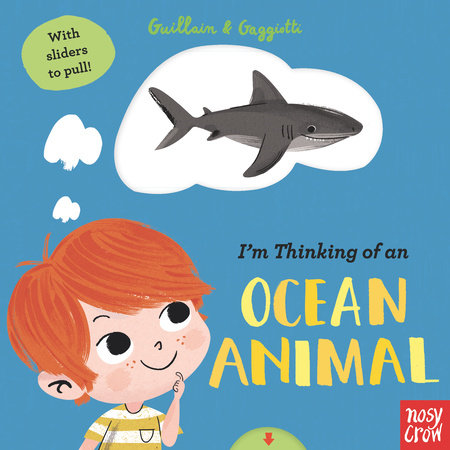 I'm Thinking of an Ocean Animal Board Book by Adam Guillain and Charlotte Guillain; Illustrated by Lucia Gaggiotti