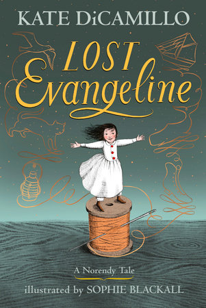 Lost Evangeline Hardcover by Kate DiCamillo; illustrated by Sophie Blackall