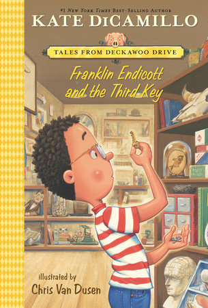 Franklin Endicott and the Third Key TR by Kate DiCamillo; Illustrated by Chris Van Dusen