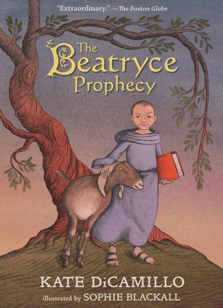 The Beatryce Prophecy TR by Kate DiCamillo; Illustrated by Sophie Blackall