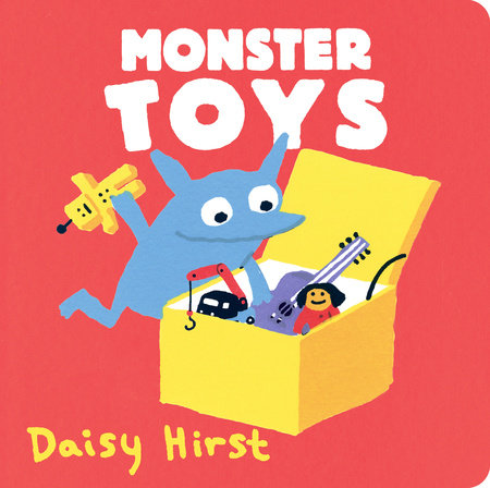 Monster Toys Board Book by Daisy Hirst; Illustrated by Daisy Hirst