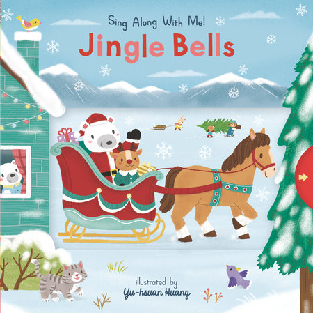 Jingle Bells Board Book by James Lord Pierpont; Illustrated by Yu-hsuan Huang