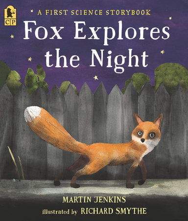 Fox Explores the Night: A First Science Storybook TR by Martin Jenkins; Illustrated by Richard Smythe