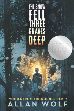 The Snow Fell Three Graves Deep TR by Allan Wolf