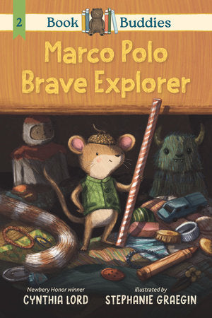 Book Buddies: Marco Polo, Brave Explorer TR by Cynthia Lord; Illustrated by Stephanie Graegin