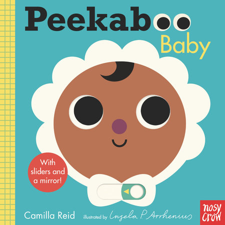 Peekaboo: Baby Board Book by Camilla Reid; Illustrated by Ingela P. Arrhenius