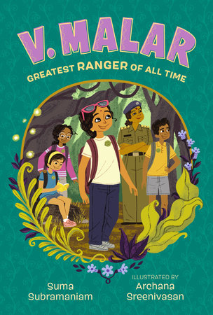 V. Malar: Greatest Ranger of All Time Hardcover by Suma Subramaniam; illustrated by Archana Sreenivasan