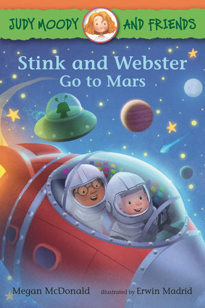 Judy Moody and Friends: Stink and Webster Go to Mars Paperback by Megan McDonald; illustrated by Erwin Madrid