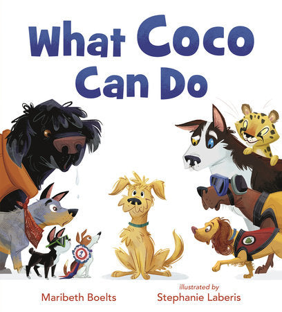 What Coco Can Do Hardcover by Maribeth Boelts; illustrated by Stephanie Laberis
