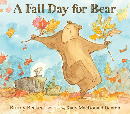 A Fall Day for Bear Hardcover by Bonny Becker; illustrated by Kady MacDonald Denton