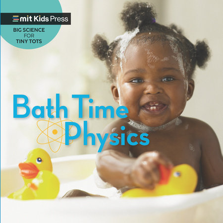 Bath Time Physics Board Book by Jill Esbaum and WonderLab Group