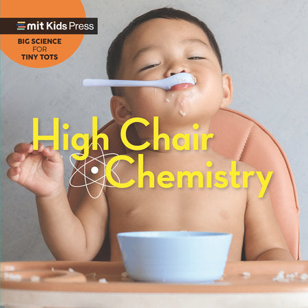High Chair Chemistry Board Book by Jill Esbaum and WonderLab Group