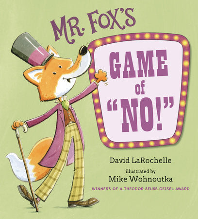Mr. Fox's Game of No! Hardcover by David LaRochelle; illustrated by Mike Wohnoutka