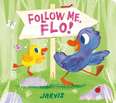 Follow Me, Flo! Board Book by Jarvis; Illustrated by Jarvis