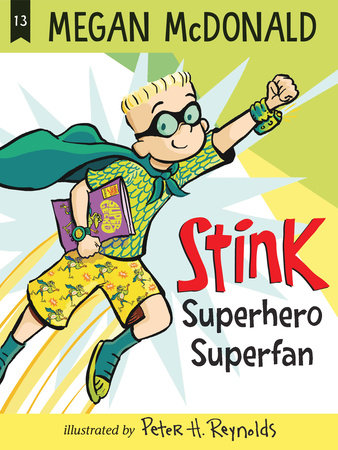 Stink: Superhero Superfan Paperback by Megan McDonald; illustrated by Peter H. Reynolds