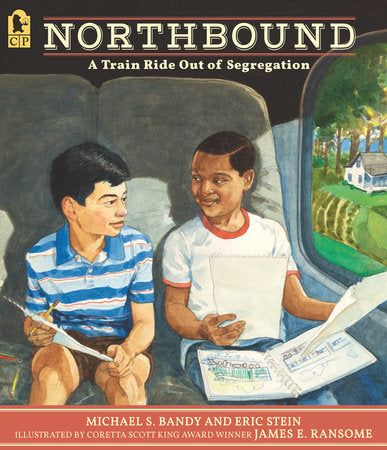 Northbound: A Train Ride Out of Segregation TR by Michael S. Bandy and Eric Stein; Illustrated by James E. Ransome