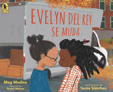 Evelyn Del Rey se muda Paperback by Meg Medina; Illustrated by Sonia Sánchez