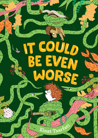It Could Be Even Worse Hardcover by Einat Tsarfati; illustrated by Einat Tsarfati