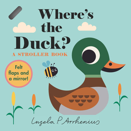 Where's the Duck?: A Stroller Book Board Book by Illustrated by Ingela P. Arrhenius
