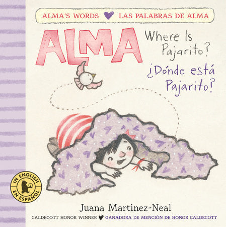 Alma, Where Is Pajarito?/Alma, ¿Dónde está Pajarito? Board Book by Juana Martinez-Neal; illustrated by Juana Martinez-Neal