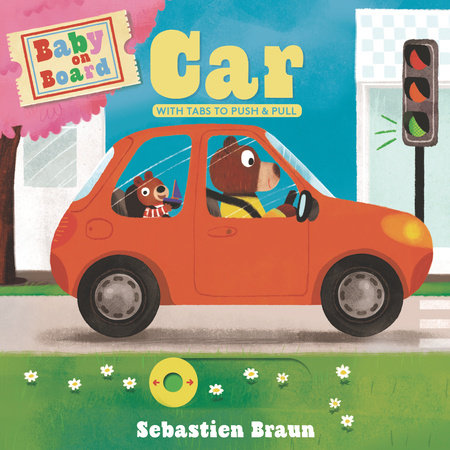 Baby on Board: Car Board Book by Sebastien Braun; Illustrated by Sebastien Braun