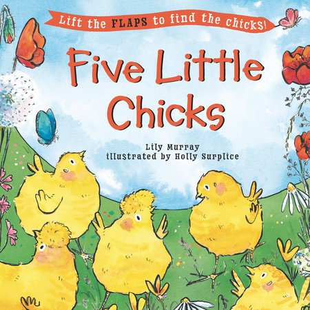 Five Little Chicks Hardcover by Lily Murray; Illustrated by Holly Surplice
