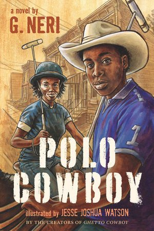Polo Cowboy TR by G. Neri; Illustrated by Jesse Joshua Watson