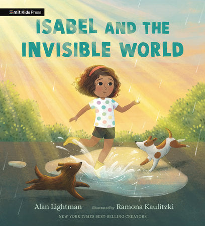 Isabel and the Invisible World Paperback by Alan Lightman; illustrated by Ramona Kaulitzki